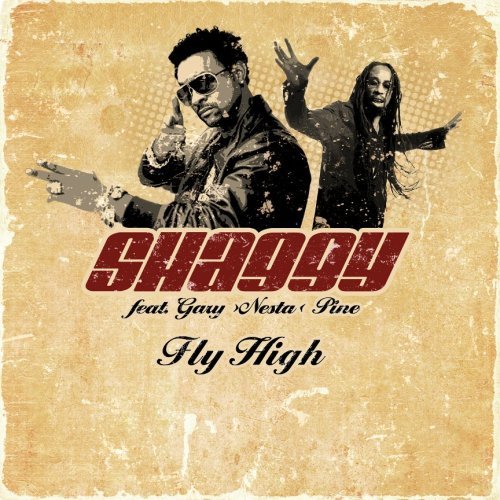 Shaggy feat. Gary Nesta Pine Fly High 2009 new single cover Fligh High